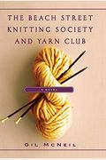The Beach Street Knitting Society And Yarn Club