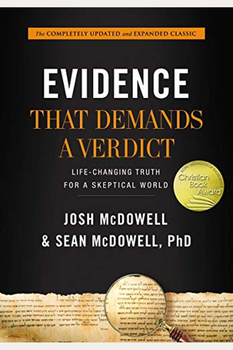 Evidence That Demands A Verdict: Life-Changing Truth For A Skeptical World