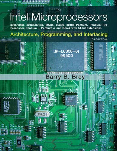 Buy The Intel Microprocessors (8th Edition) Book By: Barry B Brey