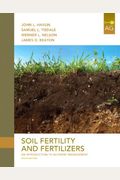 Soil Fertility And Fertilizers: An Introduction To Nutrient Management