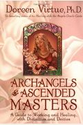 Archangels And Ascended Masters: A Guide To Working And Healing With Divinities And Deities