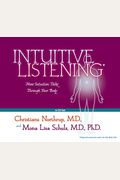 Intuitive Listening 6-Cd: How Intuition Talks Through Your Body