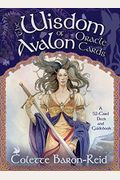 The Wisdom Of Avalon Oracle Cards: A 52-Card Deck And Guidebook