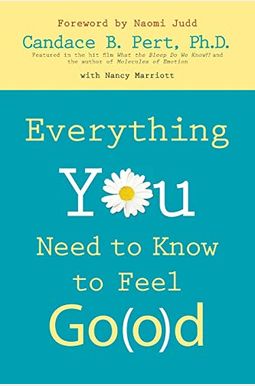 Everything You Need To Know To Feel Good Everything You Need To Know To Feel Good