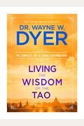 Living the Wisdom of the Tao: The Complete Tao Te Ching and Affirmations