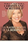 Los Placeres Secretos De La Menopausia = The Secret Pleasures Of Menopause