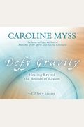 Defy Gravity: Healing Beyond The Bounds Of Reason