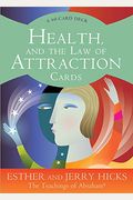 Health, And The Law Of Attraction Cards: A 60-Card Deck, Plus Dear Friends Card