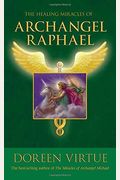 The Healing Miracles Of Archangel Raphael