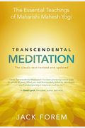 Transcendental Meditation: The Essential Teachings of Maharishi Mahesh Yogi: The Classic Text