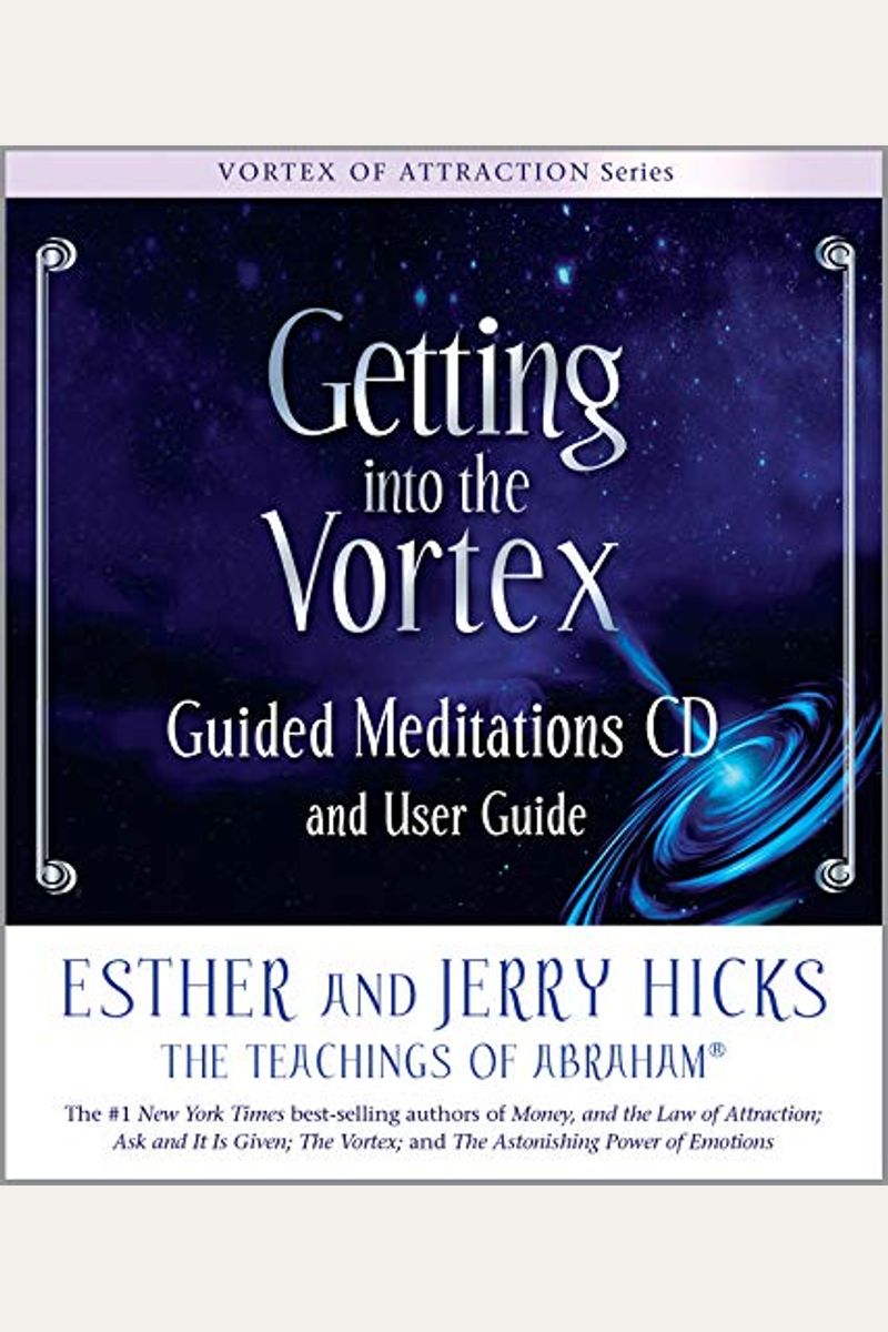 Getting Into The Vortex: The Law Of Attraction In Action, Episode Xii