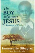 The Boy Who Met Jesus: Segatashya Of Kibeho