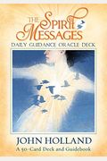 The Spirit Messages Daily Guidance Oracle Deck: A 50-Card Deck And Guidebook