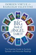 The Big Book Of Angel Tarot: The Essential Guide To Symbols, Spreads, And Accurate Readings