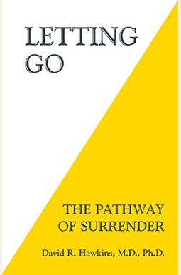 Letting Go: The Pathway Of Surrender Letting Go: The Pathway Of Surrender