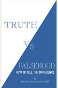 Truth Vs Falsehood How To Tell The Difference