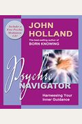 Psychic Navigator: Harnessing Your Inner Guidance