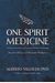 One Spirit Medicine: Ancient Ways To Ultimate