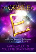 The Oracle Of E: An Oracle Card Deck To Manifest Your Dreams