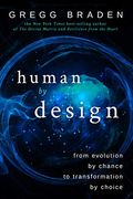Human by Design: From Evolution by Chance to