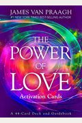 The Power Of Love Activation Cards: A 44-Card Deck And Guidebook
