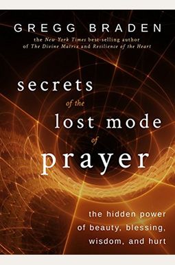 Buy Secrets Of The Lost Mode Of Prayer: The Hidden Power Of Beauty Buy Secrets Of The Lost Mode Of Prayer: The Hidden Power Of Beauty