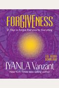 Forgiveness: 21 Days To Forgive Everyone For Everything