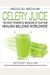 Medical Medium Celery Juice: The Most Powerful Medicine Of Our Time Healing Millions Worldwide