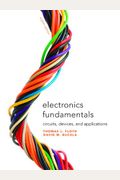 Electronics Fundamentals: Circuits, Devices And Applications