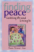 Finding Peace: Letting Go And Liking It