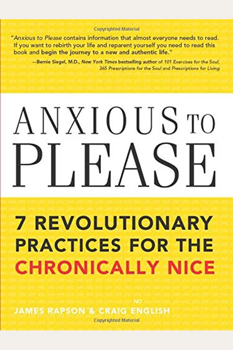 Anxious To Please: 7 Revolutionary Practices For The Chronically Nice