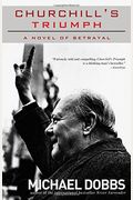 Churchill's Triumph: A Novel Of Betrayal