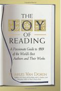 The Joy Of Reading: A Passionate Guide To 189 Of The World's Best Authors And Their Works