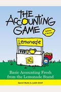 The Accounting Game: Basic Accounting Fresh From The Lemonade Stand