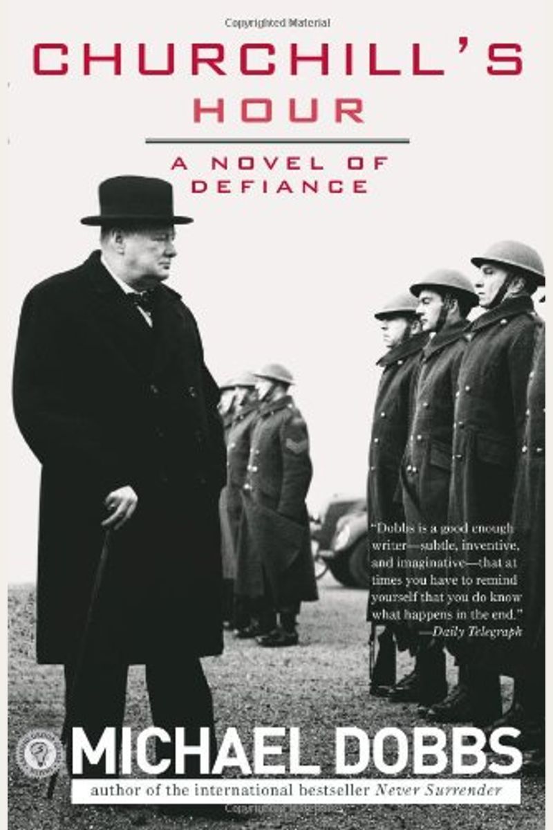 Churchill's Hour: A Novel Of Defiance