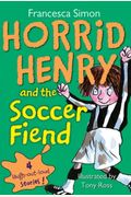 Horrid Henry And The Soccer Fiend (Turtleback School & Library Binding Edition) (Horrid Henry (Prebound))