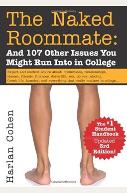 The Naked Roommate: And 107 Other Issues You Might Run Into In College The Naked Roommate: And 107 Other Issues You Might Run Into In College