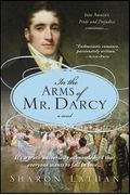 In The Arms Of Mr. Darcy: Pride And Prejudice Continues...