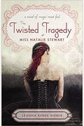 The Twisted Tragedy Of Miss Natalie Stewart