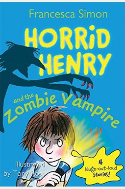 Horrid Henry And The Zombie Vampire Horrid Henry And The Zombie Vampire