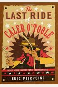 The Last Ride Of Caleb O'toole