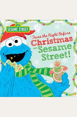 Twas The Night Before Christmas On Sesame Street (Sesame Street Scribbles Cookie Monster) Twas The Night Before Christmas On Sesame Street (Sesame Street Scribbles Cookie Monster)