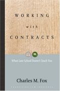 Working With Contracts: What Law School Doesn't Teach You