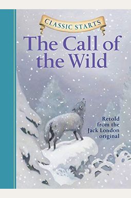 Classic Starts(R) The Call Of The Wild Classic Starts(R) The Call Of The Wild