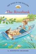 The Wind in the Willows #1: The Riverbank (Easy Reader Classics) (No. 1)