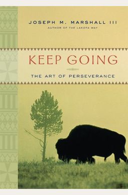Keep Going: The Art Of Perseverance Keep Going: The Art Of Perseverance