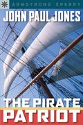 Sterling Point BooksÂ®: John Paul Jones: The Pirate Patriot
