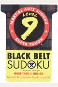 Martial Arts Sudoku(r) Level 9: Black Belt Sudoku(r)