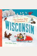 The Twelve Days Of Christmas In Wisconsin
