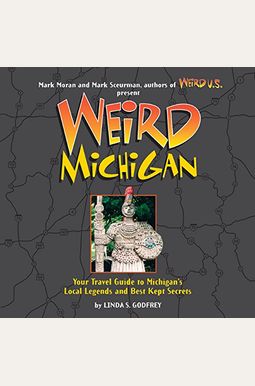 Weird Michigan: Volume 2 Weird Michigan: Volume 2